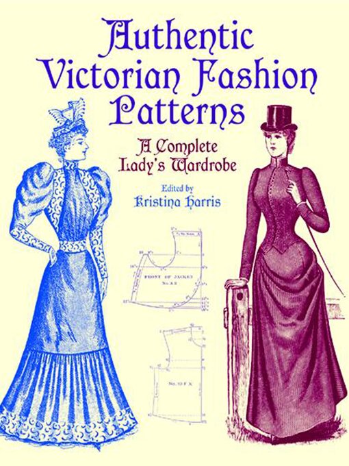 Title details for Authentic Victorian Fashion Patterns by Kristina Harris - Available